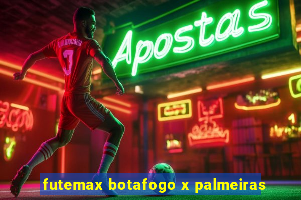 futemax botafogo x palmeiras